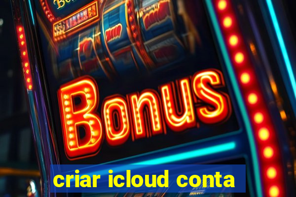 criar icloud conta